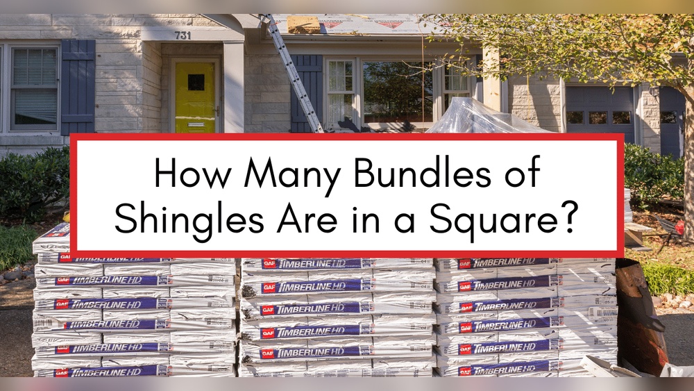 How Many Bundles of Shingles in a Square