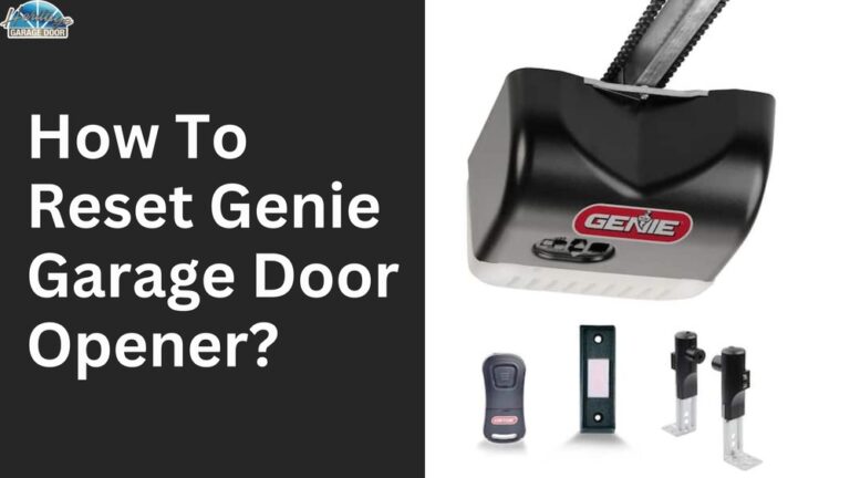 How to Reset Genie Garage Door Opener
